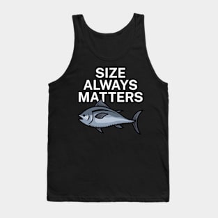 Size always matters Tank Top